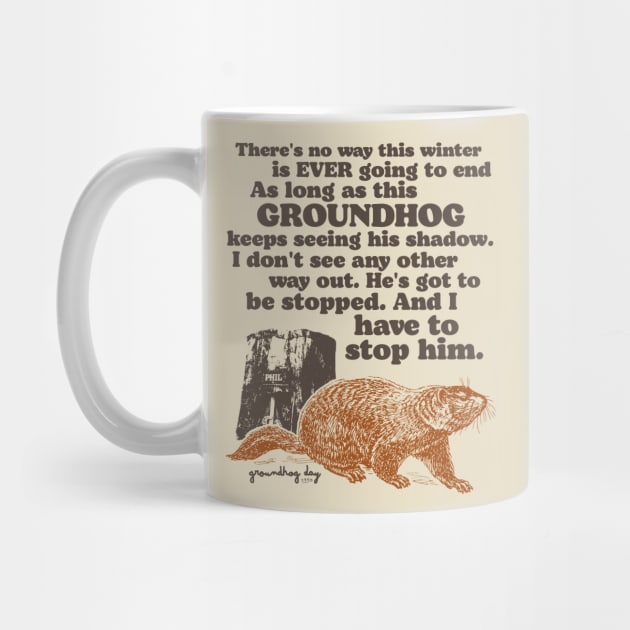 Groundhog Day I Have to Stop Him Quote by darklordpug